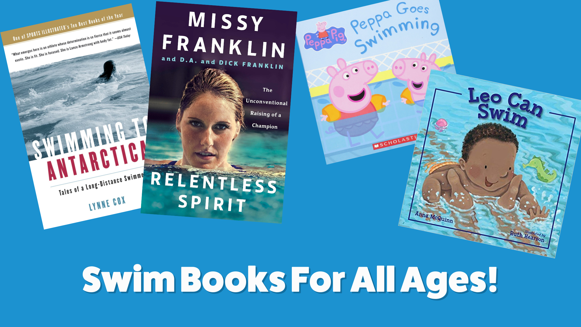 BOOKS SUGGESTIONS FOR SWIMMERS OF ALL AGES!